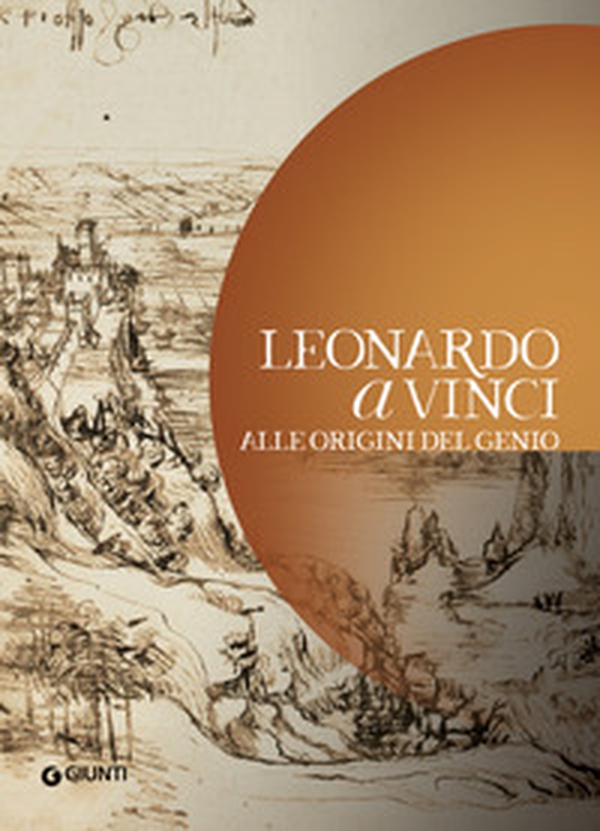 Leonardo da Vinci. Alle origini del genio - Librerie.coop Leonardo da Vinci. Alle origini del genio - Librerie.coop