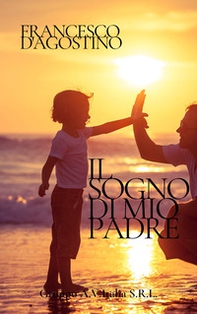 Il sogno di mio padre - Librerie.coop