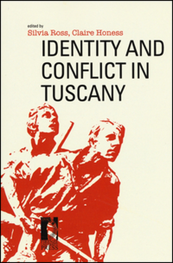 Identity and conflict in Tuscany - Librerie.coop Identity and conflict in Tuscany - Librerie.coop