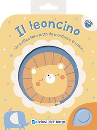 Il leoncino. Un soffice libro tutto da mordere e toccare - Librerie.coop Il leoncino. Un soffice libro tutto da mordere e toccare - Librerie.coop