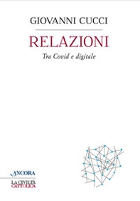 Relazioni. Tra Covid e digitale - Librerie.coop