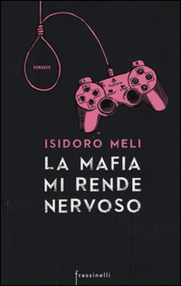 La mafia mi rende nervoso - Librerie.coop La mafia mi rende nervoso - Librerie.coop