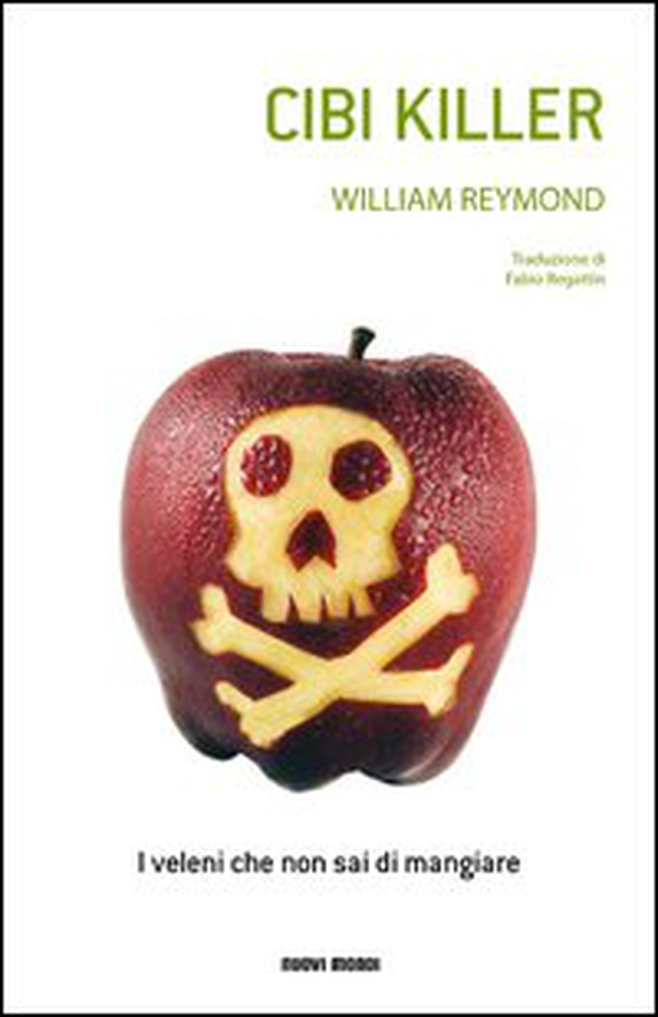 Cibi killer. I veleni che non sai di mangiare - Librerie.coop Cibi killer. I veleni che non sai di mangiare - Librerie.coop