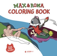 Max & Roma. Coloring book - Librerie.coop