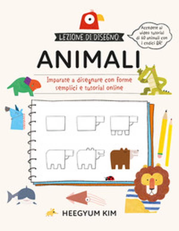 Lezione di disegno. Animali. Imparate a disegnare con forme semplici e tutorial online - Librerie.coop Lezione di disegno. Animali. Imparate a disegnare con forme semplici e tutorial online - Librerie.coop