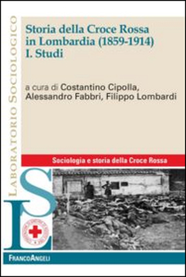 Storia della Croce Rossa in Lombardia (1859-1914) - Librerie.coop Storia della Croce Rossa in Lombardia (1859-1914) - Librerie.coop