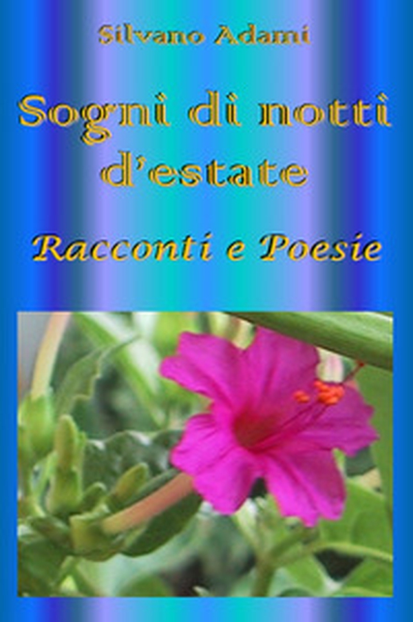 Sogni di notti d'estate. Racconti e poesie - Librerie.coop Sogni di notti d'estate. Racconti e poesie - Librerie.coop