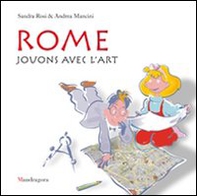 Rome. Jouns avec l'art - Librerie.coop Rome. Jouns avec l'art - Librerie.coop
