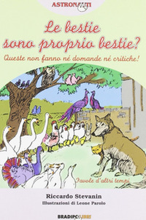Le bestie sono proprio bestie? Favole d'altri tempi - Librerie.coop Le bestie sono proprio bestie? Favole d'altri tempi - Librerie.coop