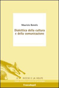 Dialettica della cultura e della comunicazione - Librerie.coop Dialettica della cultura e della comunicazione - Librerie.coop