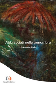 Abbracciati nella penombra - Librerie.coop