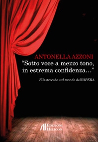 «Sotto voce a mezzo tono, in estrema confidenza...» Filastrocche sul mondo dell'opera - Librerie.coop