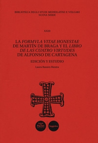 La Formula vitae honestae de Martín de Braga y el Libro de las cuatro virtudes de Alfonso de Cartagena - Librerie.coop