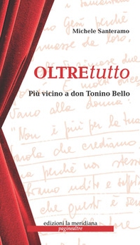 Oltretutto. Più vicini a don Tonino Bello - Librerie.coop