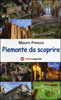 Piemonte da scoprire - Librerie.coop Piemonte da scoprire - Librerie.coop