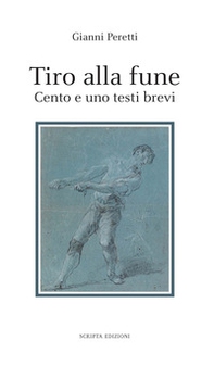 Tiro alla fune. Cento e un testo brevi - Librerie.coop Tiro alla fune. Cento e un testo brevi - Librerie.coop