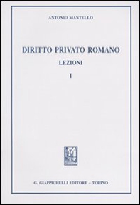 Diritto privato romano. Lezioni - Vol. 1 - Librerie.coop