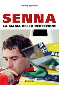 Senna. La magia della perfezione - Librerie.coop