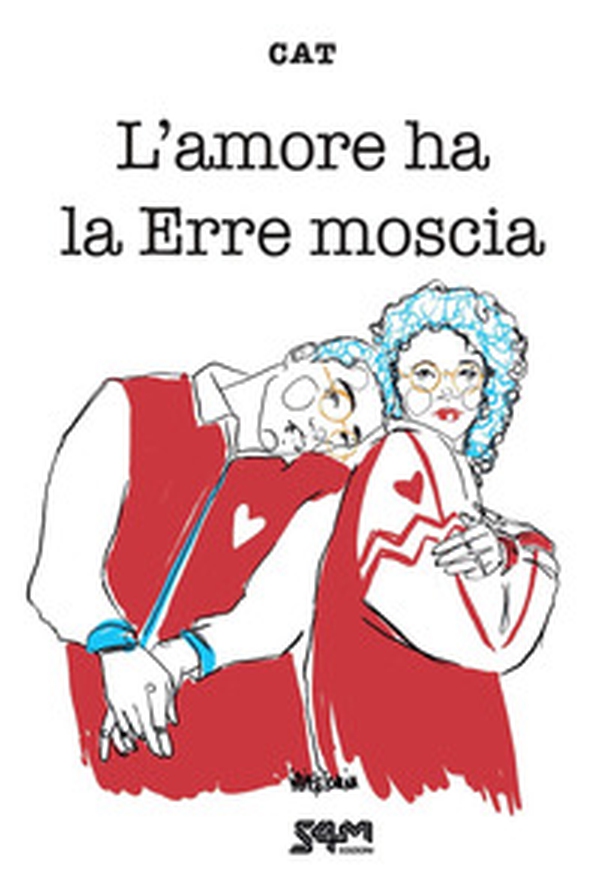 L'amore ha la erre moscia - Librerie.coop L'amore ha la erre moscia - Librerie.coop