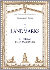 I landmarks. Alle radici della massoneria - Librerie.coop
