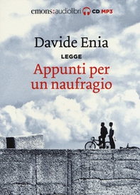 Appunti per un naufragio letto da Davide Enia. Audiolibro. CD Audio formato MP3 - Librerie.coop