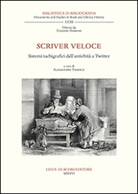 Scriver veloce. Sistemi tachigrafici dall'antichità a Twitter - Librerie.coop