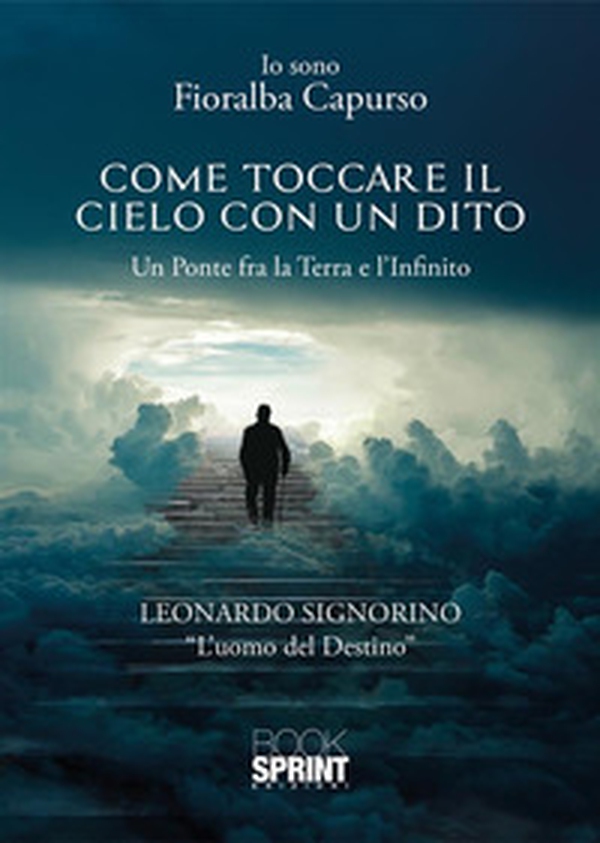 Come toccare il cielo con un dito. Un ponte tra la terra e l'infinito - Librerie.coop Come toccare il cielo con un dito. Un ponte tra la terra e l'infinito - Librerie.coop
