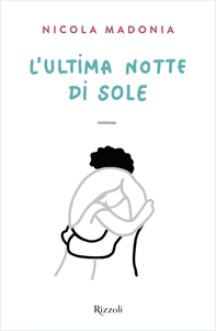L'ultima notte di sole - Librerie.coop