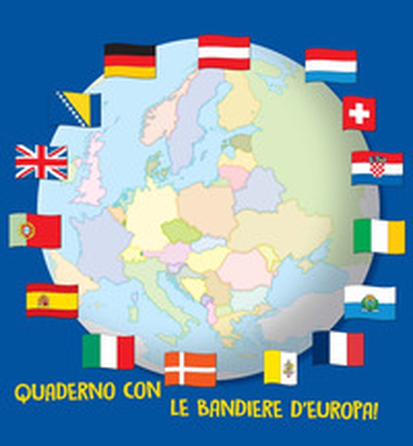 Quaderno con le bandiere d'Europa! - Librerie.coop Quaderno con le bandiere d'Europa! - Librerie.coop