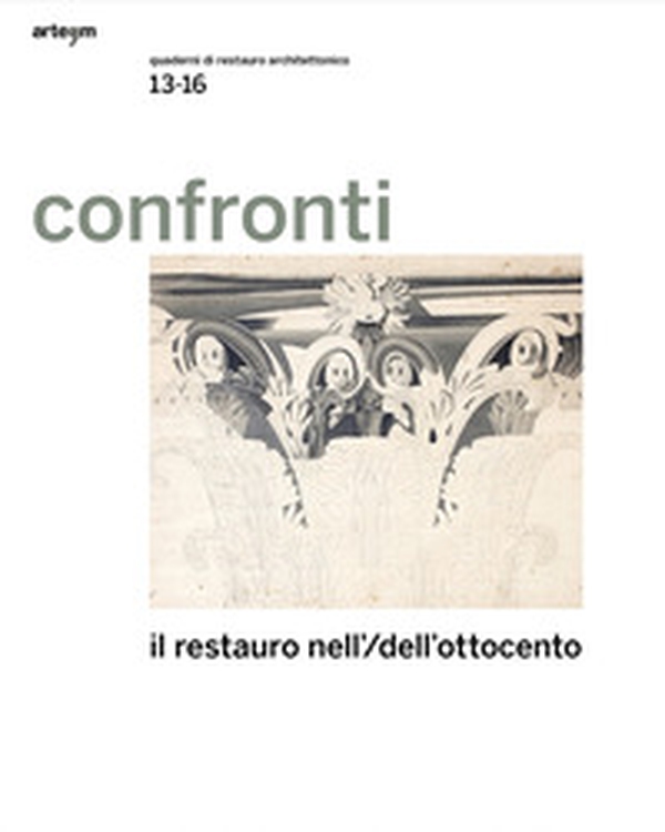 Confronti. Quaderni di restauro architettonico - Vol. 13-16 - Librerie.coop Confronti. Quaderni di restauro architettonico - Vol. 13-16 - Librerie.coop