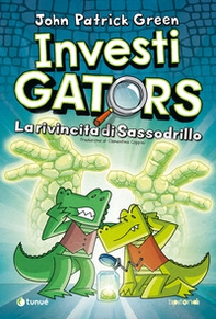InvestiGators. La rivincita di Sassodrillo - Librerie.coop