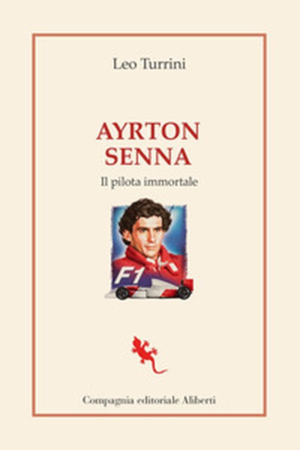 Ayrton Senna. Il pilota immortale - Librerie.coop Ayrton Senna. Il pilota immortale - Librerie.coop