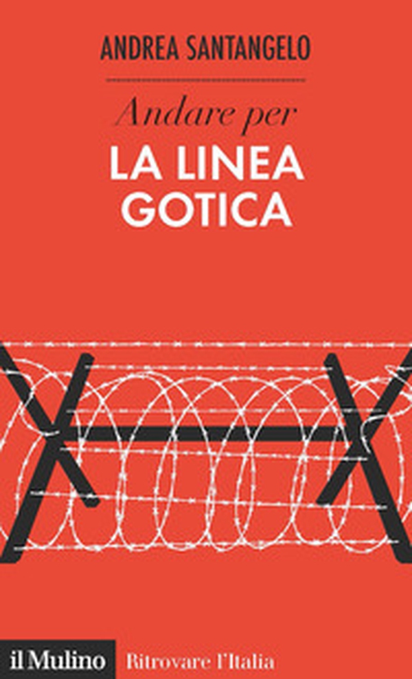 Andare per la Linea Gotica - Librerie.coop Andare per la Linea Gotica - Librerie.coop