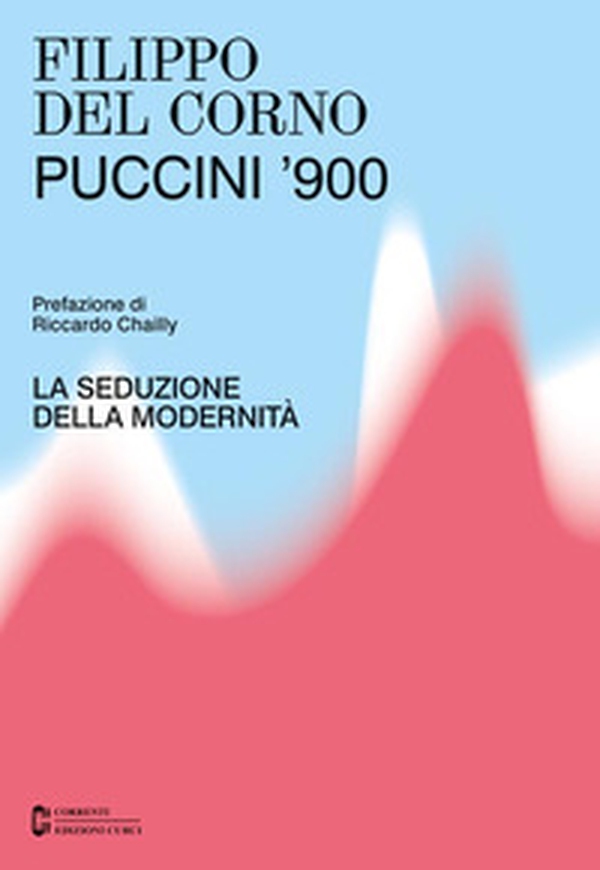 Puccini '900. La seduzione della modernità - Librerie.coop Puccini '900. La seduzione della modernità - Librerie.coop
