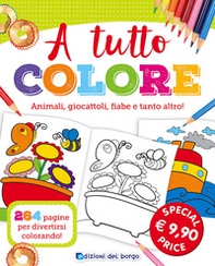 A tutto colore. Animali, giocattoli, fiabe e tanto altro - Librerie.coop A tutto colore. Animali, giocattoli, fiabe e tanto altro - Librerie.coop