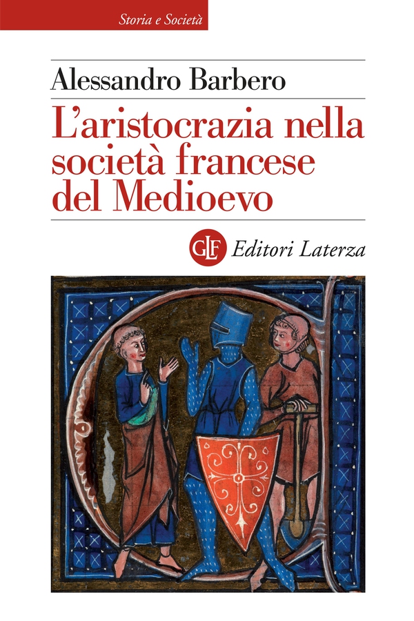 L'aristocrazia nella società francese del Medioevo - Librerie.coop L'aristocrazia nella società francese del Medioevo - Librerie.coop