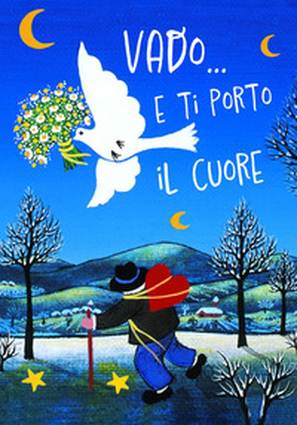 Vado... E ti porto il cuore - Librerie.coop Vado... E ti porto il cuore - Librerie.coop