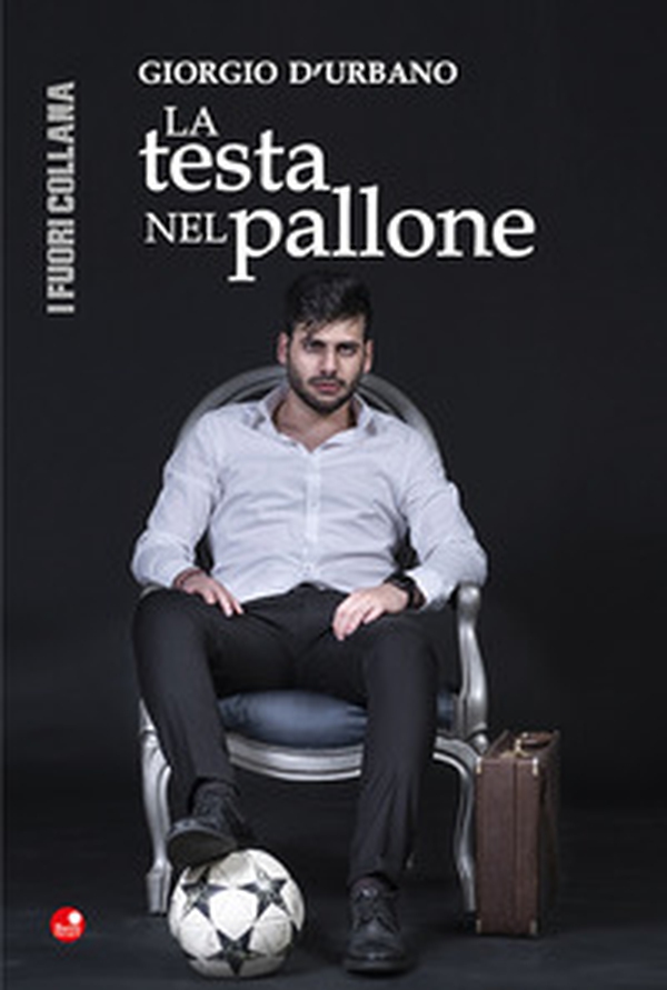La testa nel pallone - Librerie.coop La testa nel pallone - Librerie.coop
