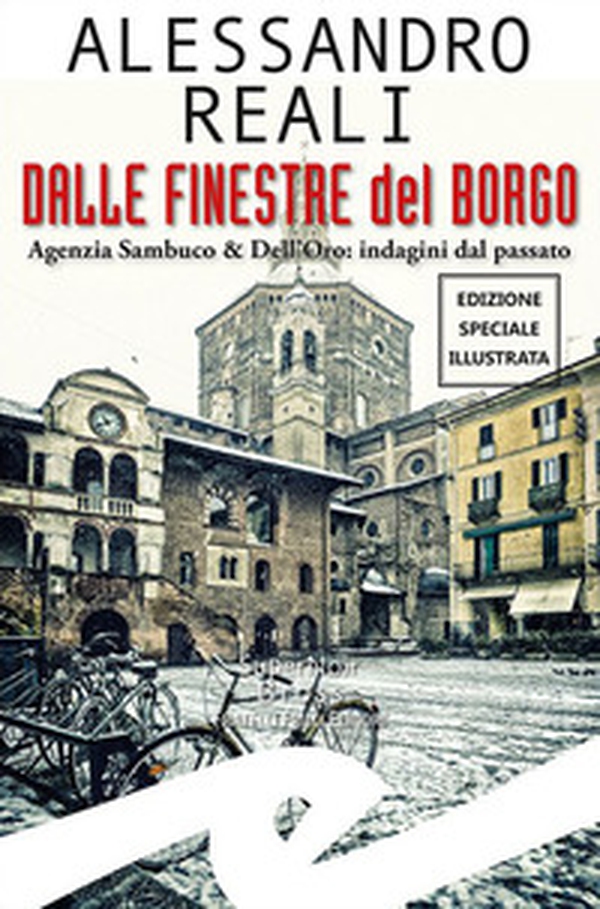 Dalle finestre del borgo. Agenzia Sambuco & Dell'Oro: indagini dal passato - Librerie.coop Dalle finestre del borgo. Agenzia Sambuco & Dell'Oro: indagini dal passato - Librerie.coop