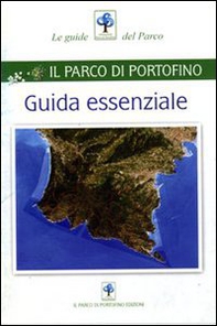 Guida essenziale. Il parco di Portofino - Librerie.coop