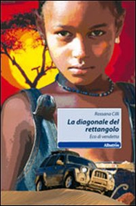 La diagonale del rettangolo. Eco di vendetta - Librerie.coop