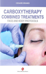 Carboxytherapy. Combined treatments. Face and body protocols - Librerie.coop