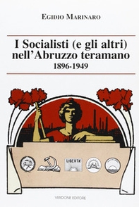 I socialisti (e gli altri) nell'Abruzzo teramano (1896-1949) - Librerie.coop