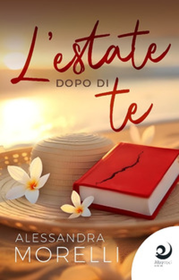 L'estate dopo di te - Librerie.coop L'estate dopo di te - Librerie.coop