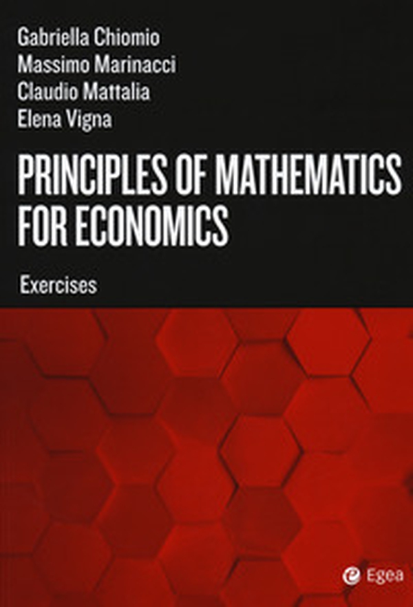 Principles of mathematics for economics. Exercises - Librerie.coop Principles of mathematics for economics. Exercises - Librerie.coop
