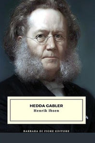 Hedda Gabler - Librerie.coop Hedda Gabler - Librerie.coop