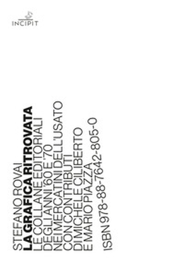 La grafica ritrovata. Le collane editoriali degli anni '60 e '70 nei mercatini dell'usato - Librerie.coop