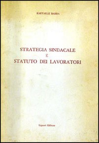 Strategia sindacale e statuto dei lavoratori - Librerie.coop