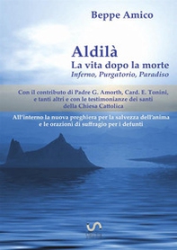 Aldilà. La vita dopo la morte. Inferno, Purgatorio, Paradiso - Librerie.coop Aldilà. La vita dopo la morte. Inferno, Purgatorio, Paradiso - Librerie.coop
