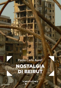 Nostalgia di Beirut - Librerie.coop